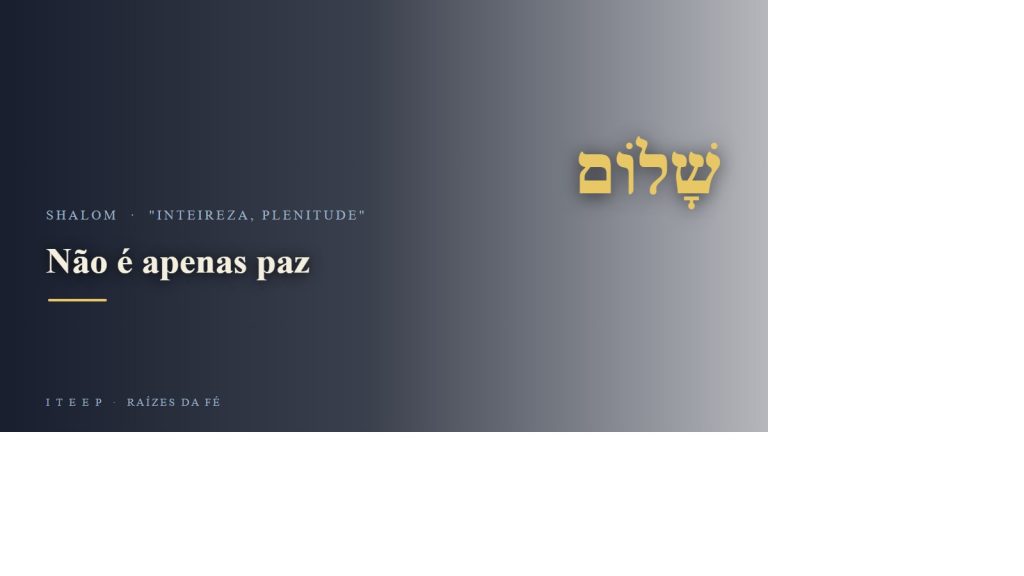 Shalom — inteireza e plenitude