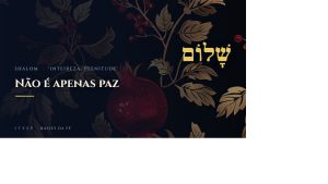 Shalom não é só paz: o que significa shalom